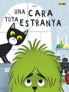 CARA TOTA ESTRANYA, UNA | 9788413344324 | KIKO | Llibreria Drac - Llibreria d'Olot | Comprar llibres en català i castellà online