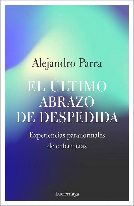 ÚLTIMO ABRAZO DE DESPEDIDA, EL  | 9788417371654 | PARRA, ALEJANDRO | Llibreria Drac - Llibreria d'Olot | Comprar llibres en català i castellà online