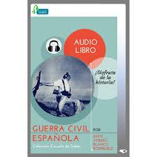 AUDIOLIBRO GUERRA CIVIL ESPAÑOLA | 9788494261398 | BLANCO, JUAN ANDRÉS | Llibreria Drac - Llibreria d'Olot | Comprar llibres en català i castellà online