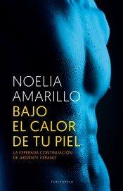 BAJO EL CALOR DE TU PIEL | 9788494415524 | AMARILLO, NOELIA | Llibreria Drac - Llibreria d'Olot | Comprar llibres en català i castellà online