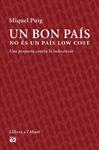 BON PAÍS NO ÉS UN PAÍS LOW COST, UN | 9788429774559 | PUIG, MIQUEL | Llibreria Drac - Llibreria d'Olot | Comprar llibres en català i castellà online