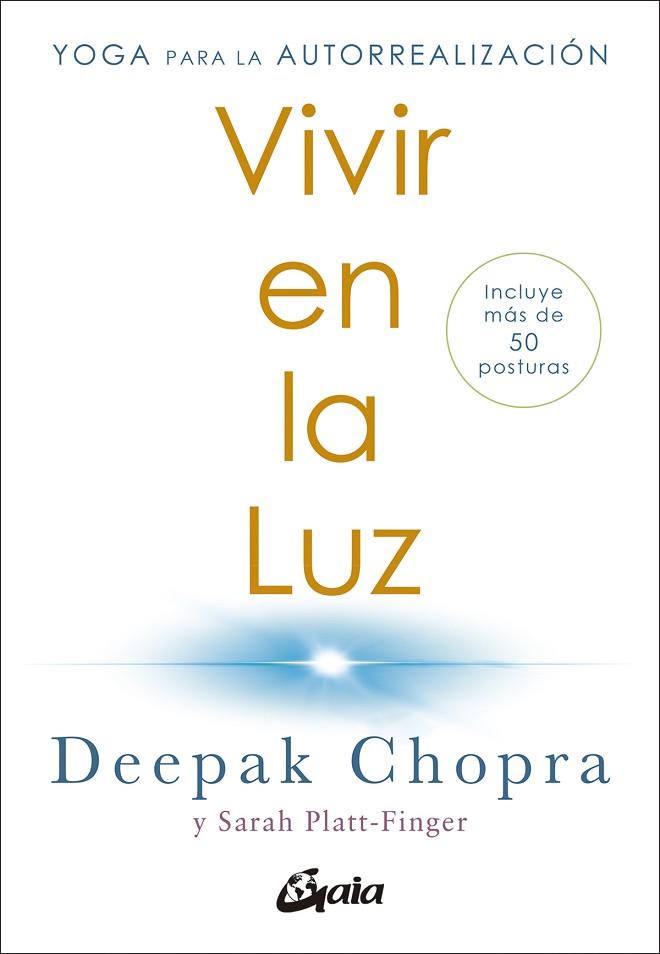 VIVIR EN LA LUZ | 9788411080309 | CHOPRA, DEEPAK; PLATT-FINGER, SARAH | Llibreria Drac - Llibreria d'Olot | Comprar llibres en català i castellà online
