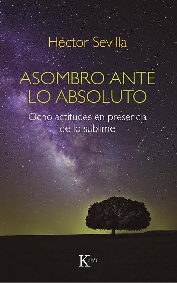 ASOMBRO ANTE LO ABSOLUTO | 9788499888439 | SEVILLA, HÉCTOR | Llibreria Drac - Llibreria d'Olot | Comprar llibres en català i castellà online