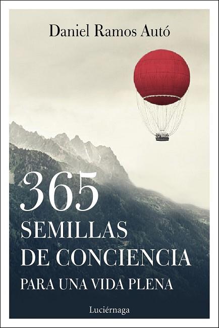 365 SEMILLAS DE CONCIENCIA PARA UNA VIDA PLENA | 9788417371333 | RAMOS AUTO, DANIEL | Llibreria Drac - Llibreria d'Olot | Comprar llibres en català i castellà online