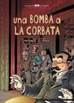 BOMBA A LA CORBATA, UNA | 9788493697419 | FARGAS, PEP; BOU, QUIM | Llibreria Drac - Llibreria d'Olot | Comprar llibres en català i castellà online
