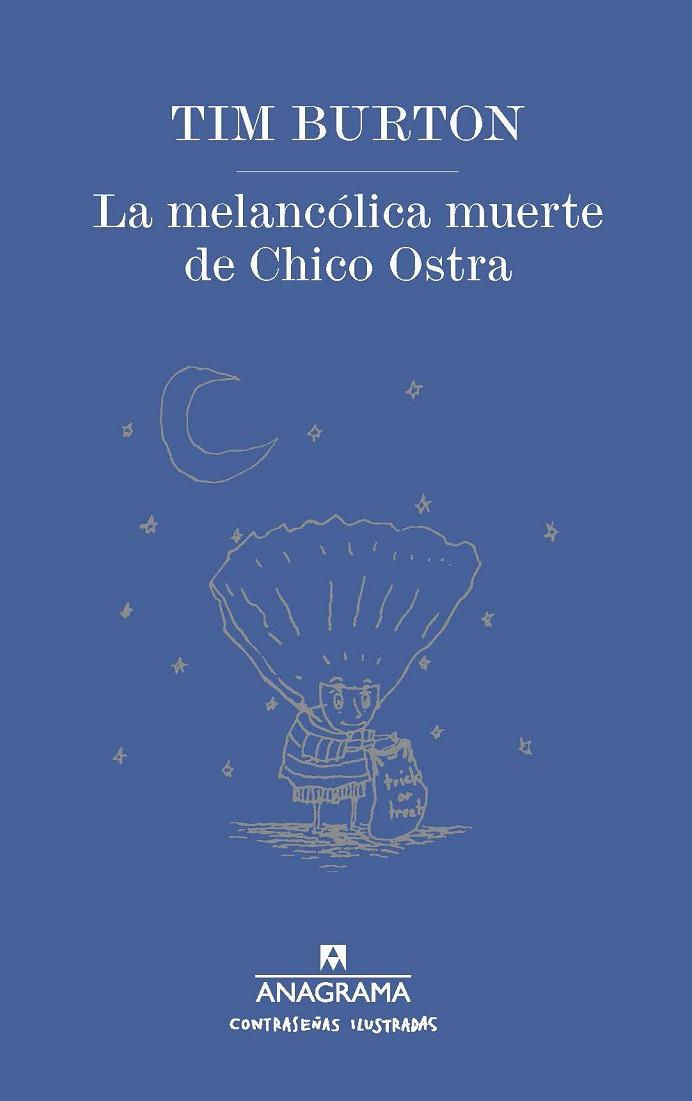 MELANCÓLICA MUERTE DE CHICO OSTRA, LA | 9788433901477 | BURTON, TIM | Llibreria Drac - Llibreria d'Olot | Comprar llibres en català i castellà online