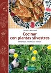 COCINAR CON PLANTAS SILVESTRES | 9788494058295 | BERTRAND, BERNARD | Llibreria Drac - Librería de Olot | Comprar libros en catalán y castellano online