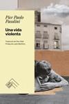 UNA VIDA VIOLENTA | 9788419515018 | PASOLINI, PIER PAOLO | Llibreria Drac - Llibreria d'Olot | Comprar llibres en català i castellà online