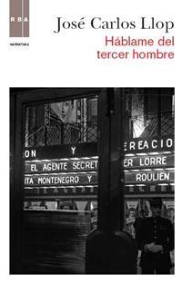 HABLAME DEL TERCER HOMBRE | 9788490060964 | LLOP, JOSE CARLOS | Llibreria Drac - Llibreria d'Olot | Comprar llibres en català i castellà online