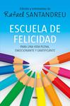 ESCUELA DE FELICIDAD | 9788490563847 | SANTANDREU, RAFAEL | Llibreria Drac - Llibreria d'Olot | Comprar llibres en català i castellà online