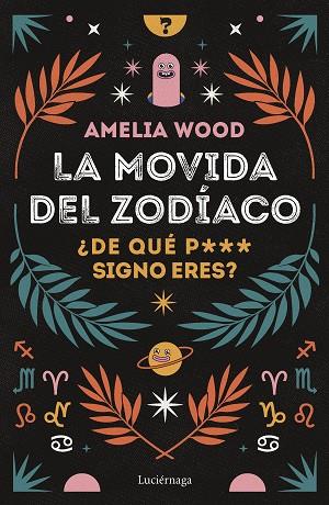 MOVIDA DEL ZODÍACO, LA | 9788419164278 | WOOD, AMELIA | Llibreria Drac - Llibreria d'Olot | Comprar llibres en català i castellà online