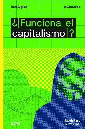 FUNCIONA EL CAPITALISMO | 9788417757335 | JACOB, FIELD; TAYLOR, MATTHEW | Llibreria Drac - Llibreria d'Olot | Comprar llibres en català i castellà online