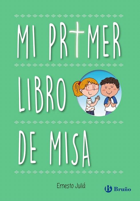 MI PRIMER LIBRO DE MISA | 9788469623534 | JULIÁ, ERNESTO | Llibreria Drac - Librería de Olot | Comprar libros en catalán y castellano online