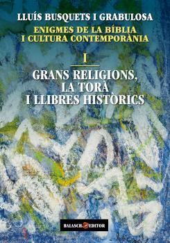 ENIGMES DE LA BÍBLIA I CULTURA CONTEMPORÀNIA I | 9788412481907 | BUSQUETS I GRABULOSA, LLUÍS | Llibreria Drac - Llibreria d'Olot | Comprar llibres en català i castellà online