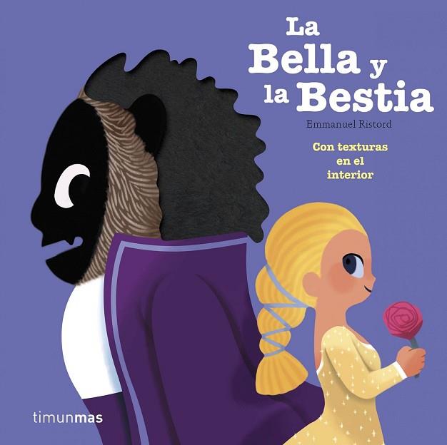 BELLA Y LA BESTIA, LA (CON TEXTURAS) | 9788408193593 | RISTORD, EMMANUEL | Llibreria Drac - Llibreria d'Olot | Comprar llibres en català i castellà online