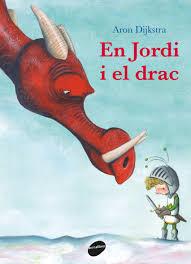 EN JORDI I EL DRAC | 9788416844753 | DIJKSTRA, ARON | Llibreria Drac - Llibreria d'Olot | Comprar llibres en català i castellà online