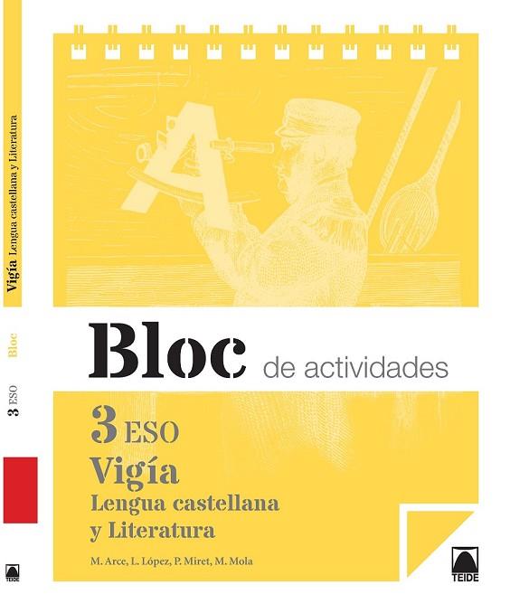VIGÍA. BLOC DE ACTIVIDADES. LENGUA CASTELLANA Y LITERATURA 3 | 9788430789887 | ARCE LASSO, MERCÈ/MIRET PUIG, PAU/LÓPEZ SUSARTE, LOPE/MOLA MARTÍ, MONTSERRAT | Llibreria Drac - Llibreria d'Olot | Comprar llibres en català i castellà online