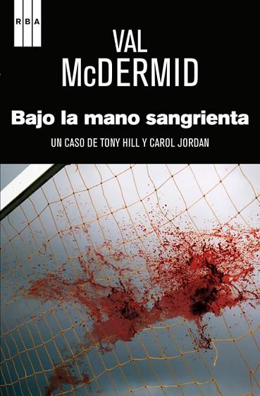 BAJO LA MANO SANGRIENTA | 9788490066867 | MCDERMID, VAL | Llibreria Drac - Llibreria d'Olot | Comprar llibres en català i castellà online