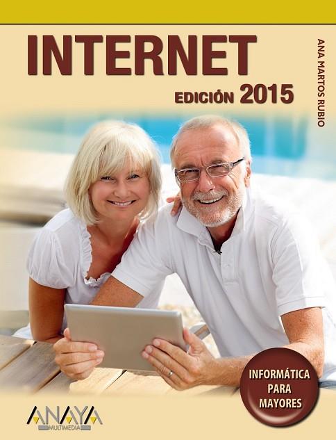 INTERNET. EDICIÓN 2015 | 9788441536241 | MARTOS, ANA | Llibreria Drac - Llibreria d'Olot | Comprar llibres en català i castellà online
