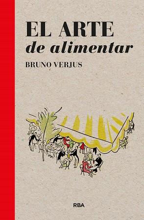 ARTE DE ALIMENTAR, EL | 9788411320887 | VERJUS, BRUNO | Llibreria Drac - Llibreria d'Olot | Comprar llibres en català i castellà online
