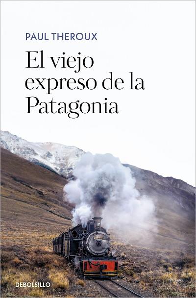 VIEJO EXPRESO DE LA PATAGONIA, EL | 9788466361583 | THEROUX, PAUL | Llibreria Drac - Llibreria d'Olot | Comprar llibres en català i castellà online