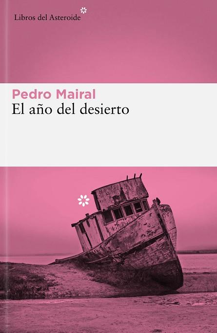 AÑO DEL DESIERTO, EL | 9788419089427 | MAIRAL, PEDRO | Llibreria Drac - Llibreria d'Olot | Comprar llibres en català i castellà online