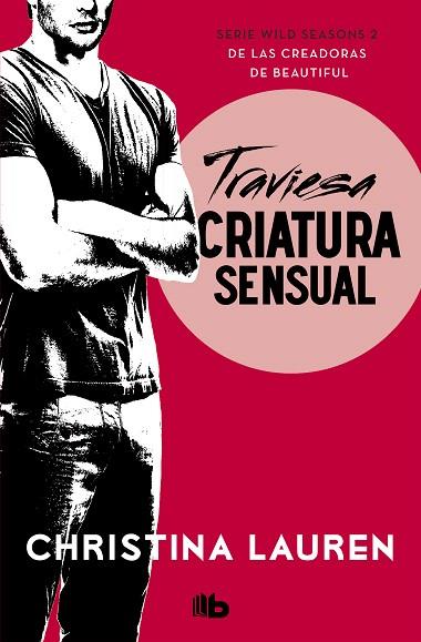 TRAVIESA CRIATURA SENSUAL (WILD SEASONS 2) | 9788490708699 | LAUREN, CHRISTINA | Llibreria Drac - Llibreria d'Olot | Comprar llibres en català i castellà online