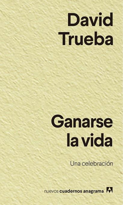 GANARSE LA VIDA | 9788433916457 | TRUEBA, DAVID | Llibreria Drac - Llibreria d'Olot | Comprar llibres en català i castellà online