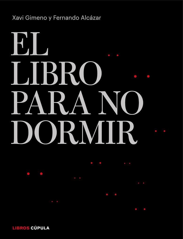 LIBRO PARA NO DORMIR, EL | 9788448026301 | GIMENO, XAVIER; ALCÁZAR, FERNANDO | Llibreria Drac - Librería de Olot | Comprar libros en catalán y castellano online