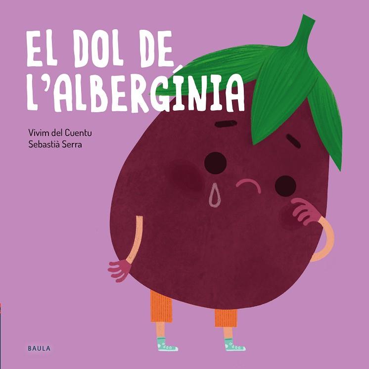 DOL DE L'ALBERGÍNIA, EL | 9788447946228 | VIVIM DEL CUENTU | Llibreria Drac - Llibreria d'Olot | Comprar llibres en català i castellà online