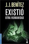 EXISTIÓ OTRA HUMANIDAD (NF) | 9788408076568 | BENÍTEZ, J.J. | Llibreria Drac - Llibreria d'Olot | Comprar llibres en català i castellà online