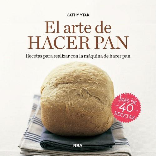 ARTE DE HACER PAN, EL | 9788491873822 | YTAK, CATHY | Llibreria Drac - Librería de Olot | Comprar libros en catalán y castellano online
