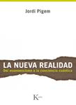 NUEVA REALIDAD, LA | 9788499882291 | PIGEM, JORDI | Llibreria Drac - Llibreria d'Olot | Comprar llibres en català i castellà online