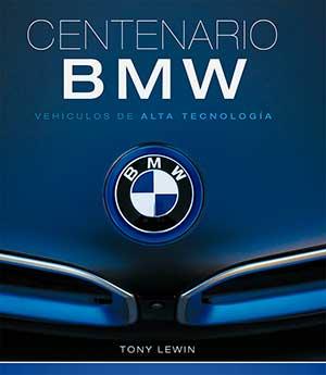 CENTENARIO BMW | 9788417452247 | LEWIN, TONY | Llibreria Drac - Llibreria d'Olot | Comprar llibres en català i castellà online