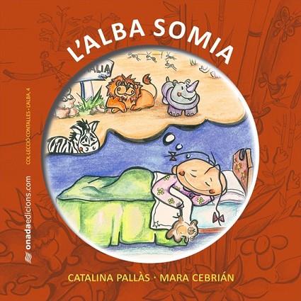 ALBA SOMIA, L' | 9788415221227 | PALLAS, CATALINA;CEBRIAN, MARA | Llibreria Drac - Llibreria d'Olot | Comprar llibres en català i castellà online