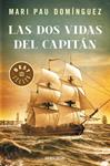DOS VIDAS DEL CAPITÁN, LAS | 9788490625798 | DOMÍNGUEZ, MARI PAU | Llibreria Drac - Llibreria d'Olot | Comprar llibres en català i castellà online