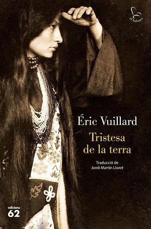 TRISTESA DE LA TERRA | 9788429779561 | VUILLARD, ÉRIC | Llibreria Drac - Llibreria d'Olot | Comprar llibres en català i castellà online