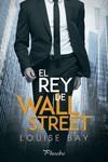 REY DE WALL STREET, EL | 9788417683825 | BAY, LOUISE | Llibreria Drac - Llibreria d'Olot | Comprar llibres en català i castellà online