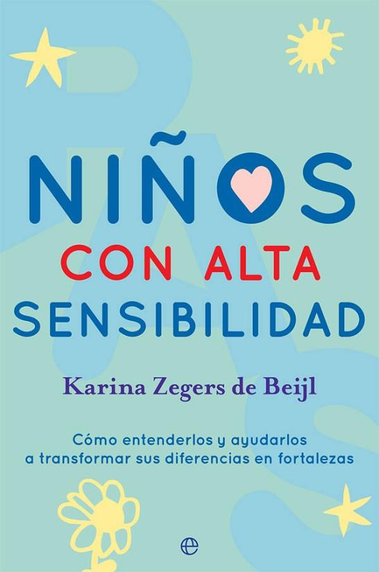 NIÑOS CON ALTA SENSIBILIDAD | 9788491646860 | ZEGERS, KARINA | Llibreria Drac - Llibreria d'Olot | Comprar llibres en català i castellà online