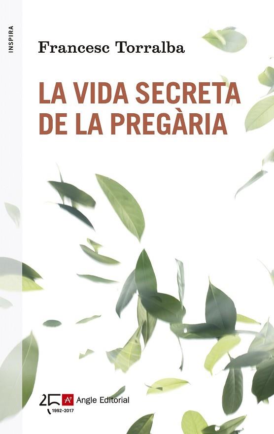 VIDA SECRETA DE LA PREGÀRIA, LA | 9788415307563 | TORRALBA, FRANCESC | Llibreria Drac - Llibreria d'Olot | Comprar llibres en català i castellà online