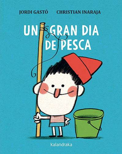 GRAN DIA DE PESCA, UN | 9788418558603 | GASTÓ, JORDI | Llibreria Drac - Llibreria d'Olot | Comprar llibres en català i castellà online