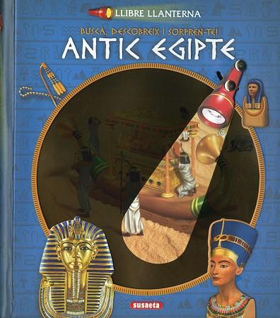 ANTIC EGIPTE (LLIBRE LLANTERNA) | 9788467770902 | SUSAETA | Llibreria Drac - Llibreria d'Olot | Comprar llibres en català i castellà online