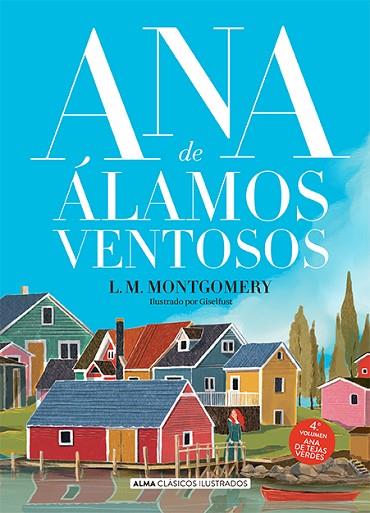 ANA DE ÁLAMOS VENTOSOS | 9788418933486 | MONTGOMERY, LUCY MAUD | Llibreria Drac - Llibreria d'Olot | Comprar llibres en català i castellà online