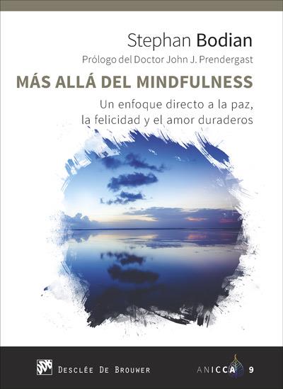 MÁS ALLÁ DEL MINDFULNESS | 9788433030573 | BODIAN, STEPHAN | Llibreria Drac - Llibreria d'Olot | Comprar llibres en català i castellà online