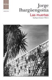MUERTAS, LAS | 9788490061787 | IBARGUENGOITIA, JORGE | Llibreria Drac - Llibreria d'Olot | Comprar llibres en català i castellà online