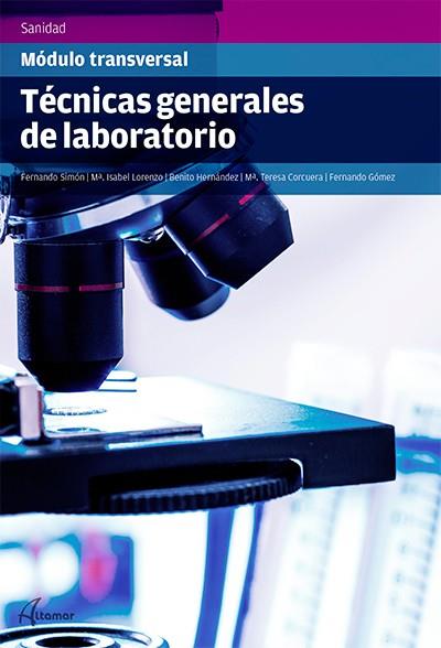 TÉCNICAS GENERALES DE LABORATORIO | 9788416415021 | F. SIMÓN, M. I. LORENZO, F. GÓMEZ-AGUADO, B. HERNÁNDEZ | Llibreria Drac - Llibreria d'Olot | Comprar llibres en català i castellà online