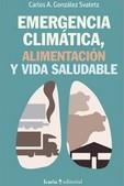 EMERGENCIA CLIMATICA, ALIMENTACION Y VIDA SALUDABLE | 9788498889581 | GONZALEZ, CARLOS A. | Llibreria Drac - Librería de Olot | Comprar libros en catalán y castellano online
