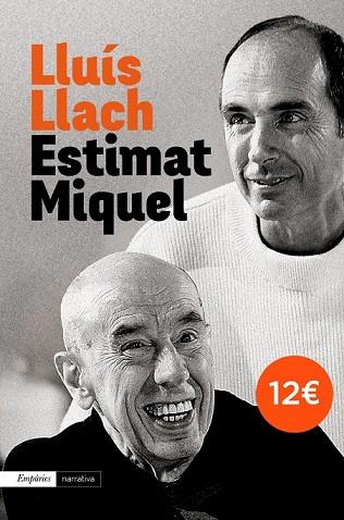 ESTIMAT MIQUEL  | 9788497879606 | LLACH, LLUIS | Llibreria Drac - Llibreria d'Olot | Comprar llibres en català i castellà online