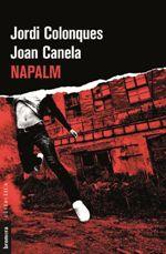 NAPALM | 9788490267608 | CANELA, JOAN; COLONQUES, JORDI | Llibreria Drac - Llibreria d'Olot | Comprar llibres en català i castellà online