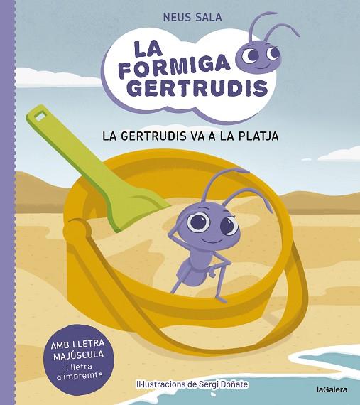 GERTRUDIS VA A LA PLATJA, LA (LA FORMIGA GERTRUDIS 1) | 9788424671679 | SALA, NEUS | Llibreria Drac - Llibreria d'Olot | Comprar llibres en català i castellà online